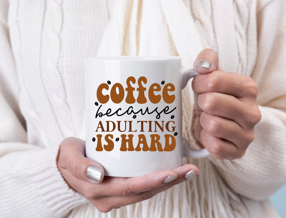 Coffee, Because Adulting Is Hard - Kope Kreations