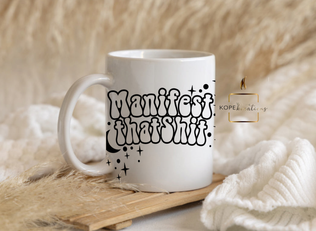 Manifest That 💩 Mug