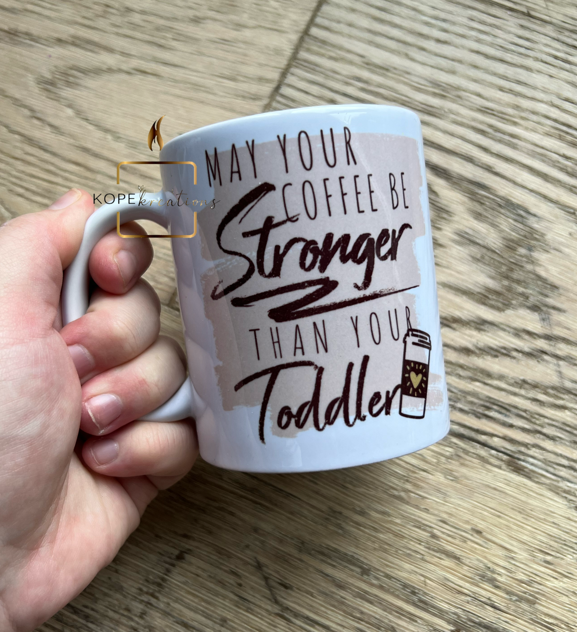 …Stronger Than Your Toddler Mug